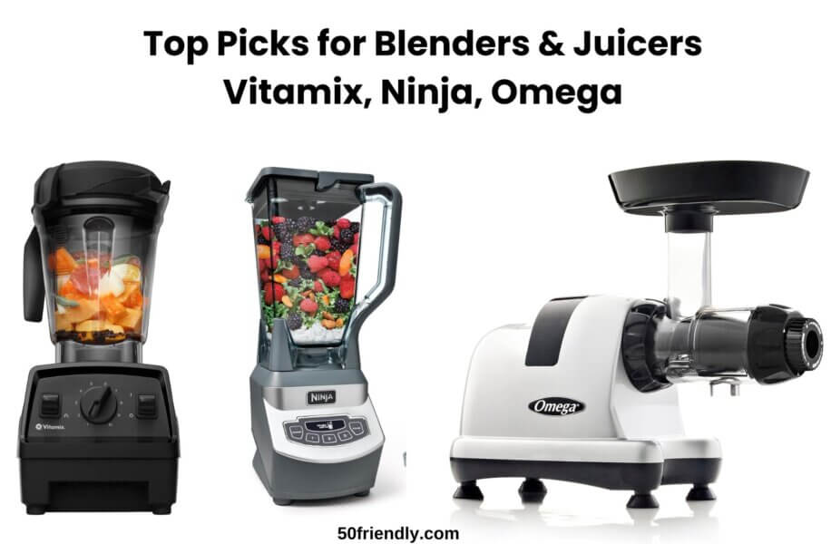 top blenders and juicers Vitamix, Ninja, Omega