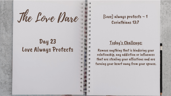 day 23 of the love dare - love always protects