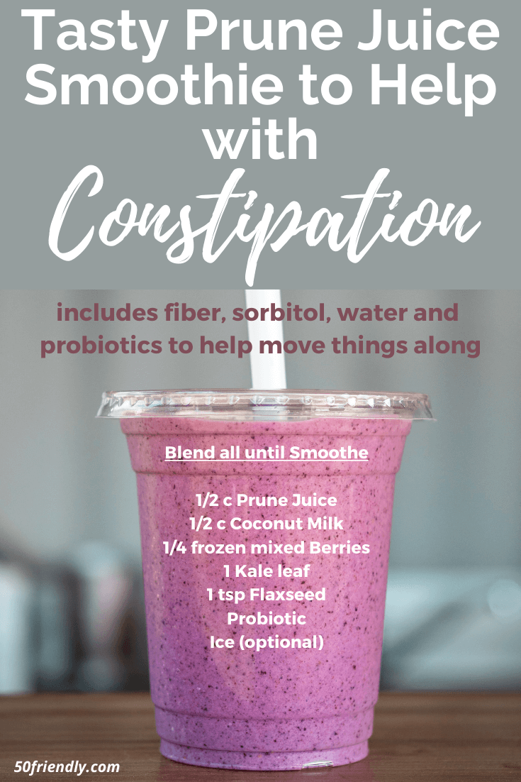 Tasty Prune Juice Smoothie to Help With Constipation - 50 Friendly