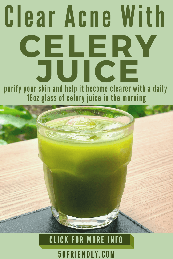 Celery Juice For Clear Skin and Acne 50 Friendly