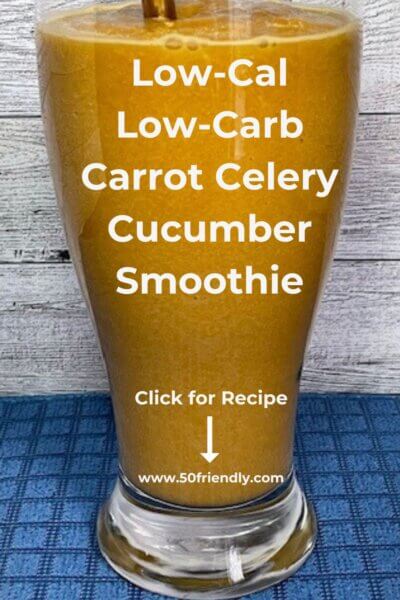 Low-Cal Low-Carb Carrot Celery Cucumber Smoothie