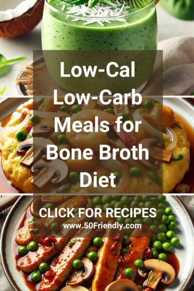 Low-Cal Low-Carb Meals for Bone Broth Diet