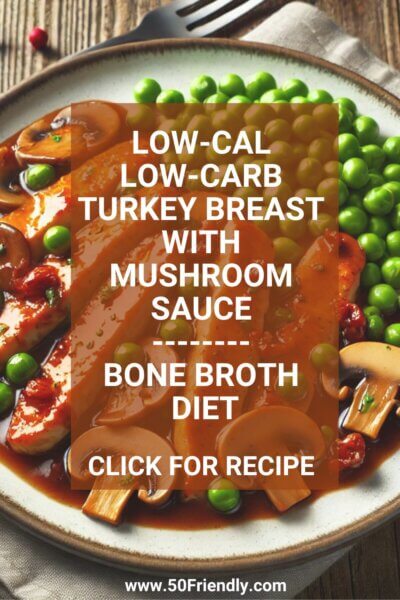 turkey breast and mushroom sauce for bone broth diet