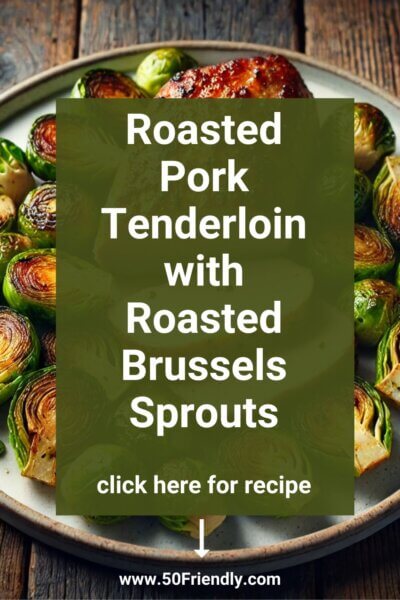 low cal low carb roasted pork tenderloin with brussels sprouts