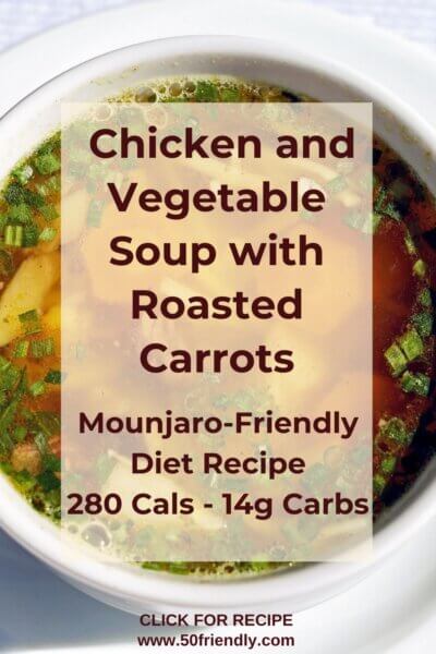 Low-Carb Low-Cal Chicken and Vegetable Soup with Roasted Carrots